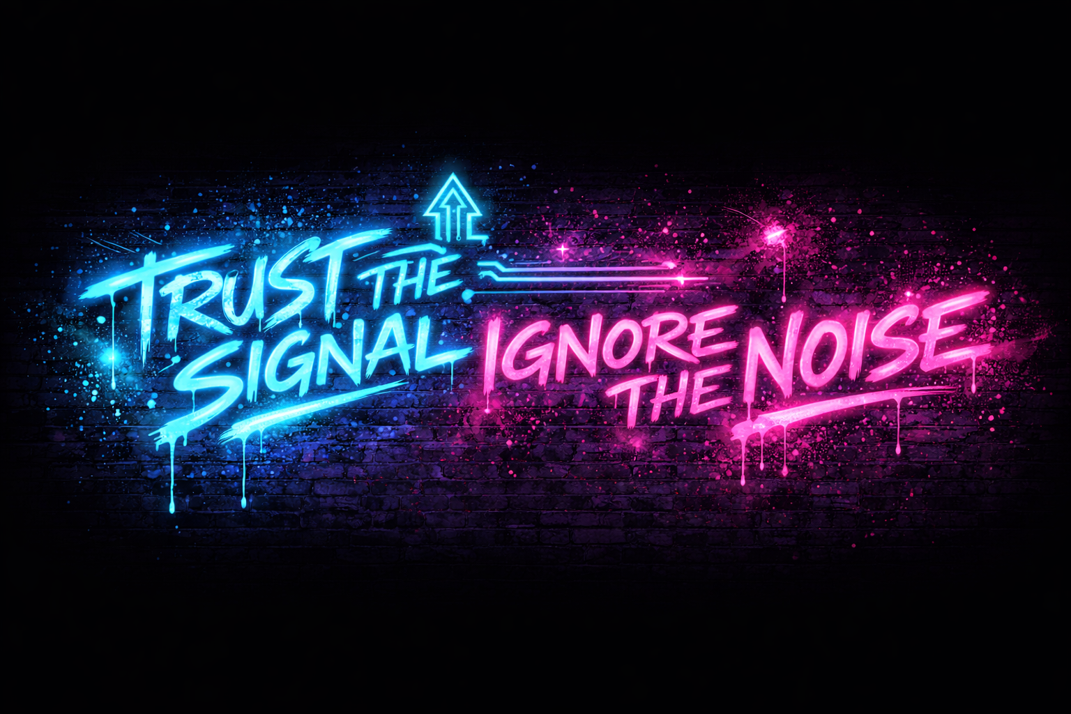 Trust the signal. Ignore the noise.